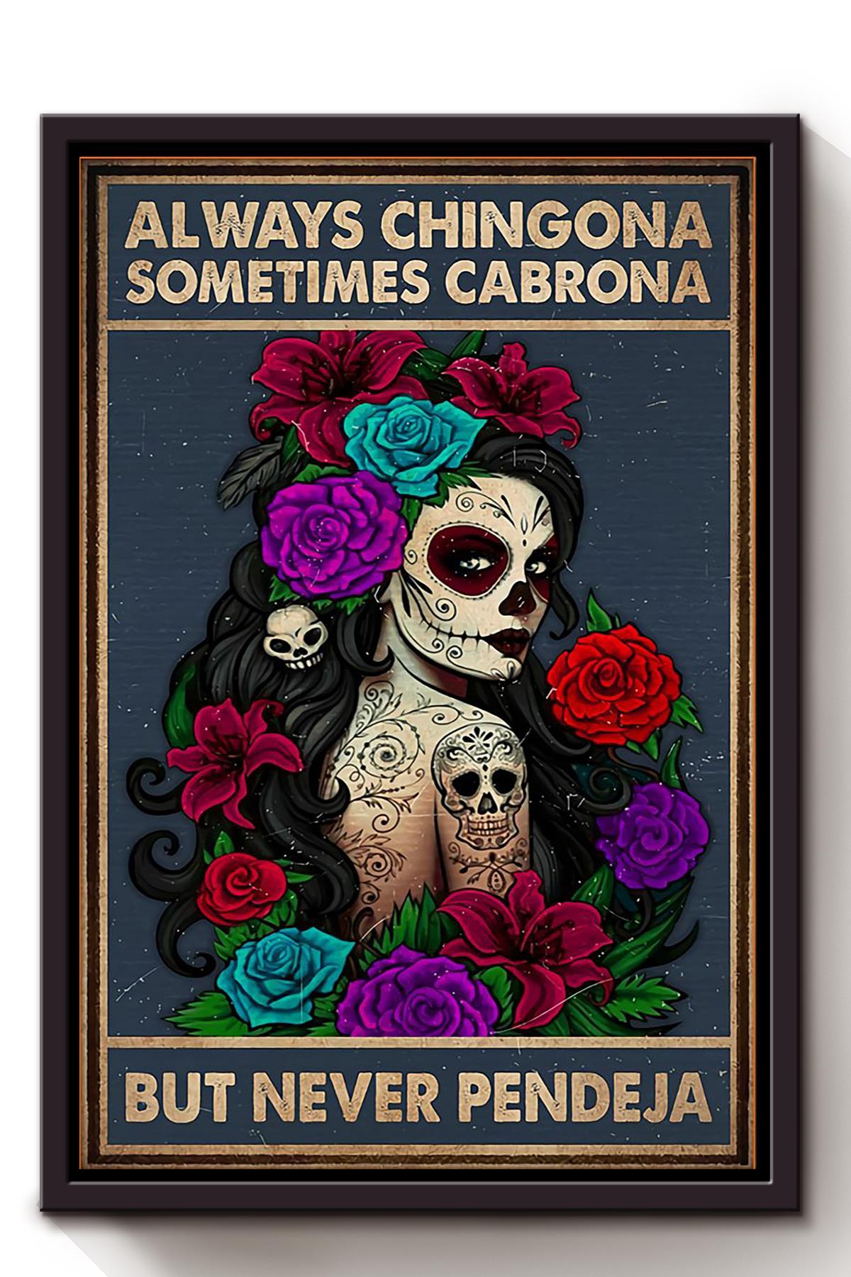 Always Chingona Sometimes Cabrona Girls Wall Decor Gift For International Women Day Home Decor Girlfriend Framed Canvas