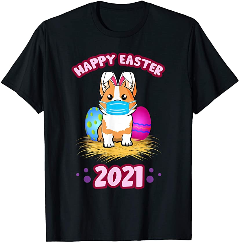 Easter 2021 Corgi Dog Bunny and Eggs Social Distancing T-Shirt