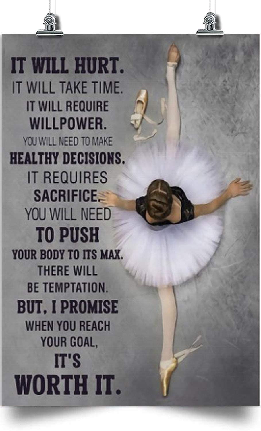 Ballet Vertical Poster-It Will Hurt, It’S Worth -Home Decoration Poster, Wall Poster, Home And Room Decoration, Gifts For Friends And Relatives, Souvenirs.