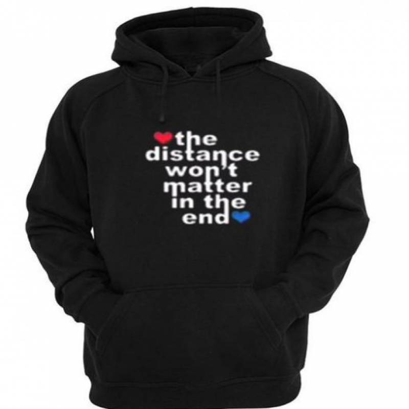 the distancewon’t hoodie