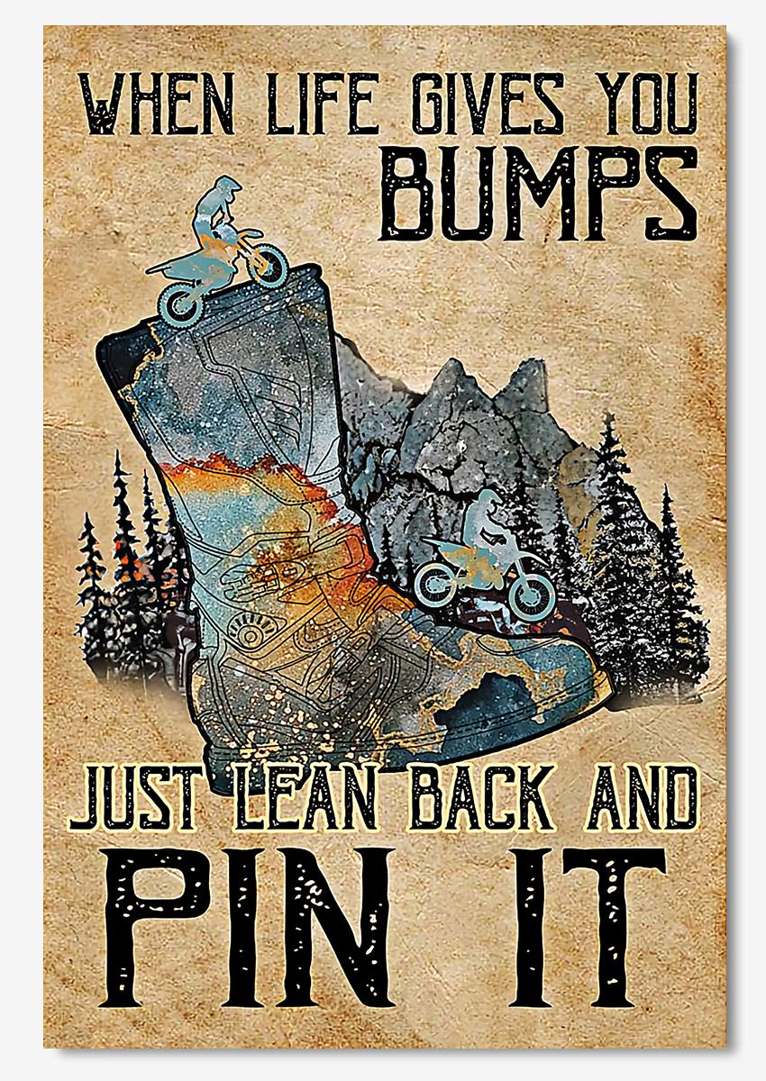 When Life Gives You Bumps Just Lean Back And Pin It Motorcycle Wall Art For Motorcyclist Home Decor Poster