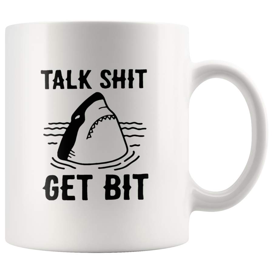 Talk shit get bit shark white coffee mug