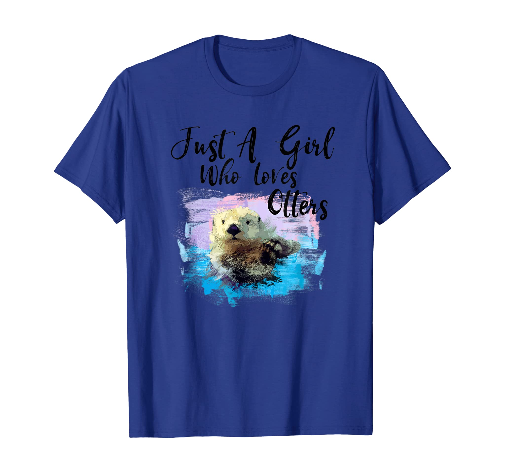 Cute Sea Otter Watercolor – Just A Girl Who Loves Otters T-Shirt