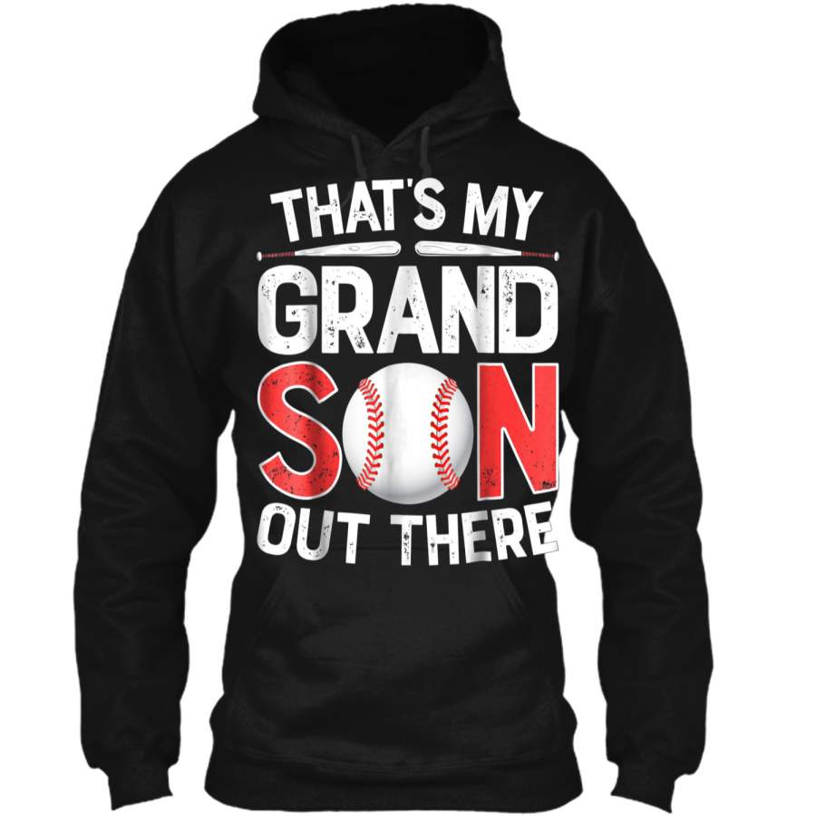 That’s My Grandson Out There Baseball Grandparents Pullover Hoodie 8 oz