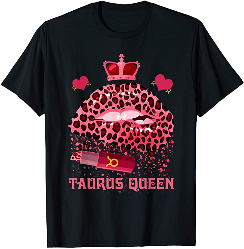 Taurus Queen Leopard Pink Lips Black Queens Zodiac Birthday T-Shirt