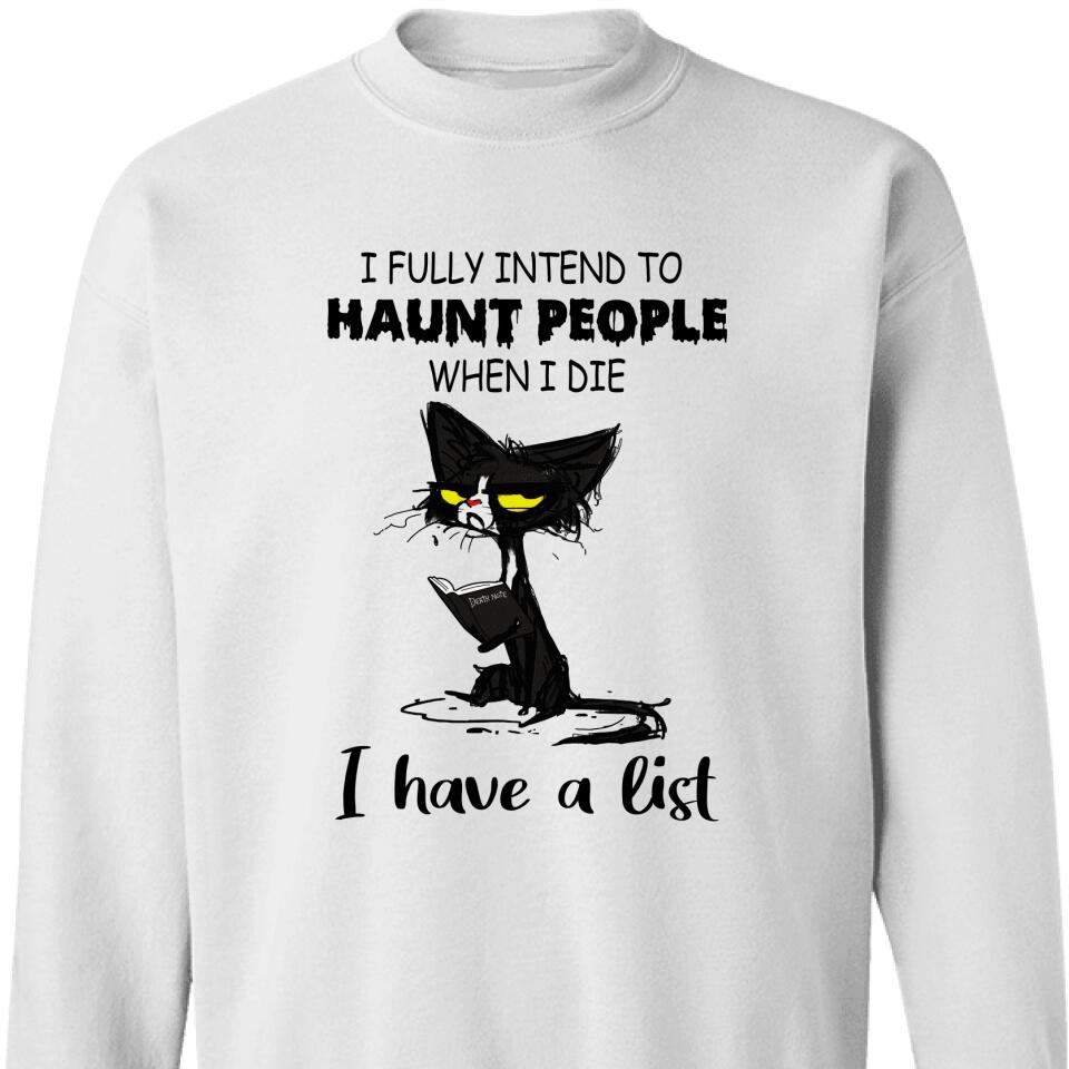 I Fully Intend To Haunt People Sweatshirt For Cat Lover – Trending Personalized