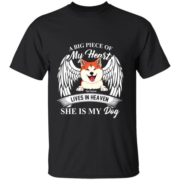 A Big Piece Of My Heart Lives In Heaven And He Is My Dog Personalized T-Shirt Ts-Nn934