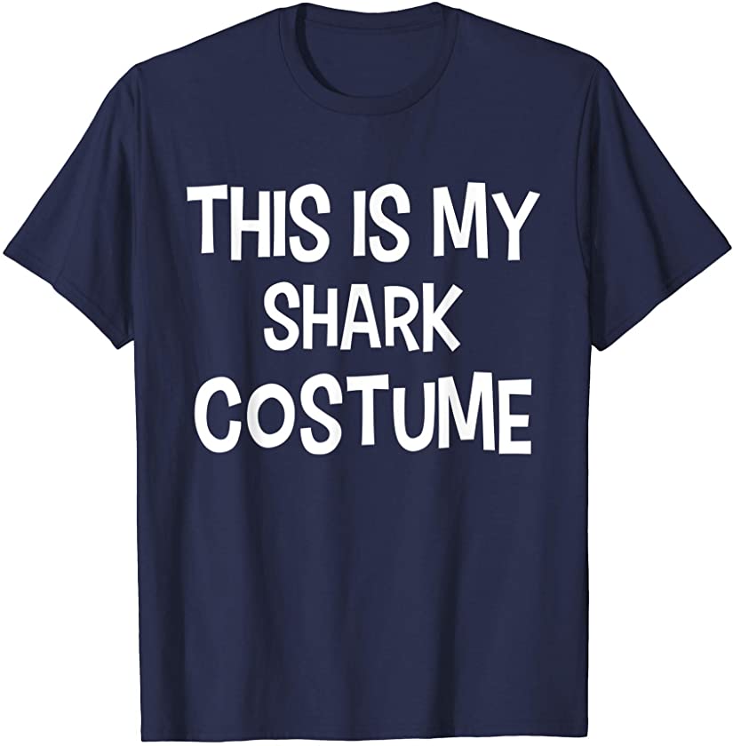 This is my SHARK Costume Halloween Simple Costume T-Shirt