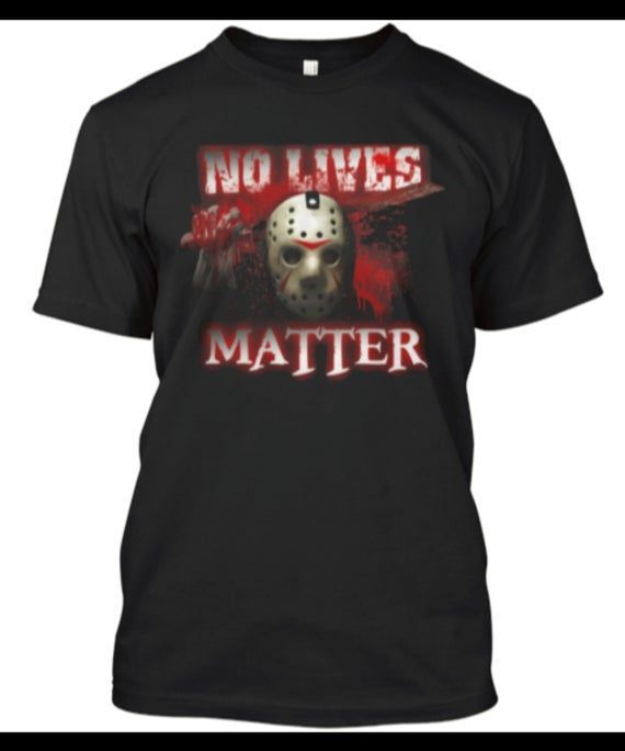 No Lives Matter Jason Mask Horror Halloween Shirt