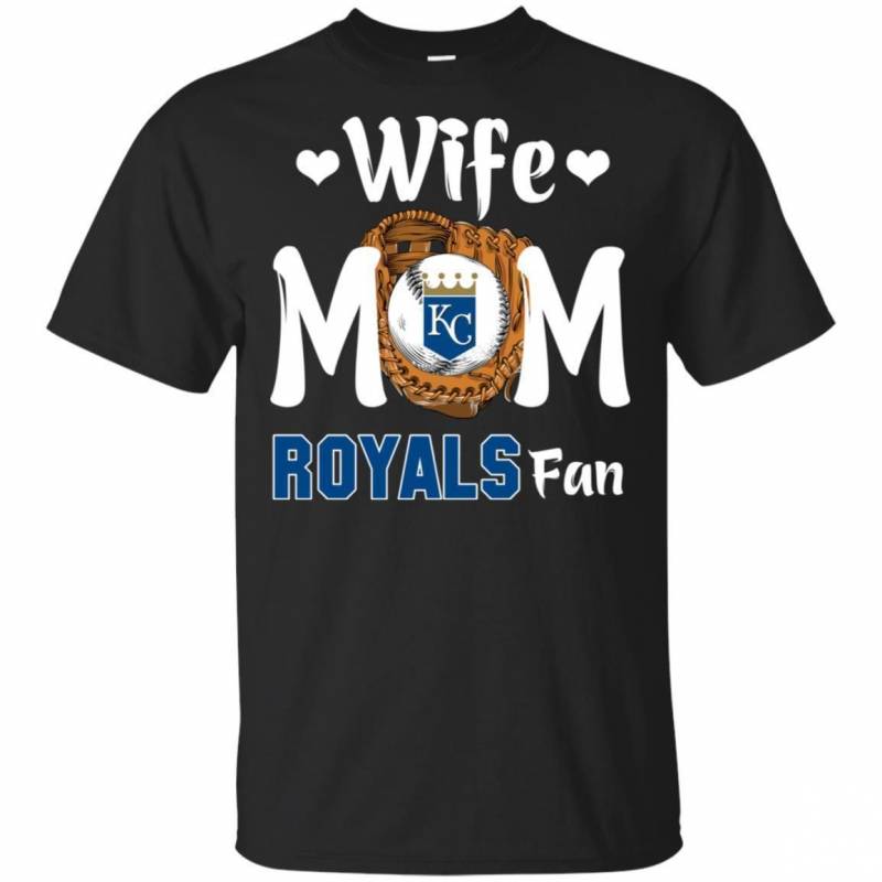 Wife Mom Kansas City Royals Fan T Shirt