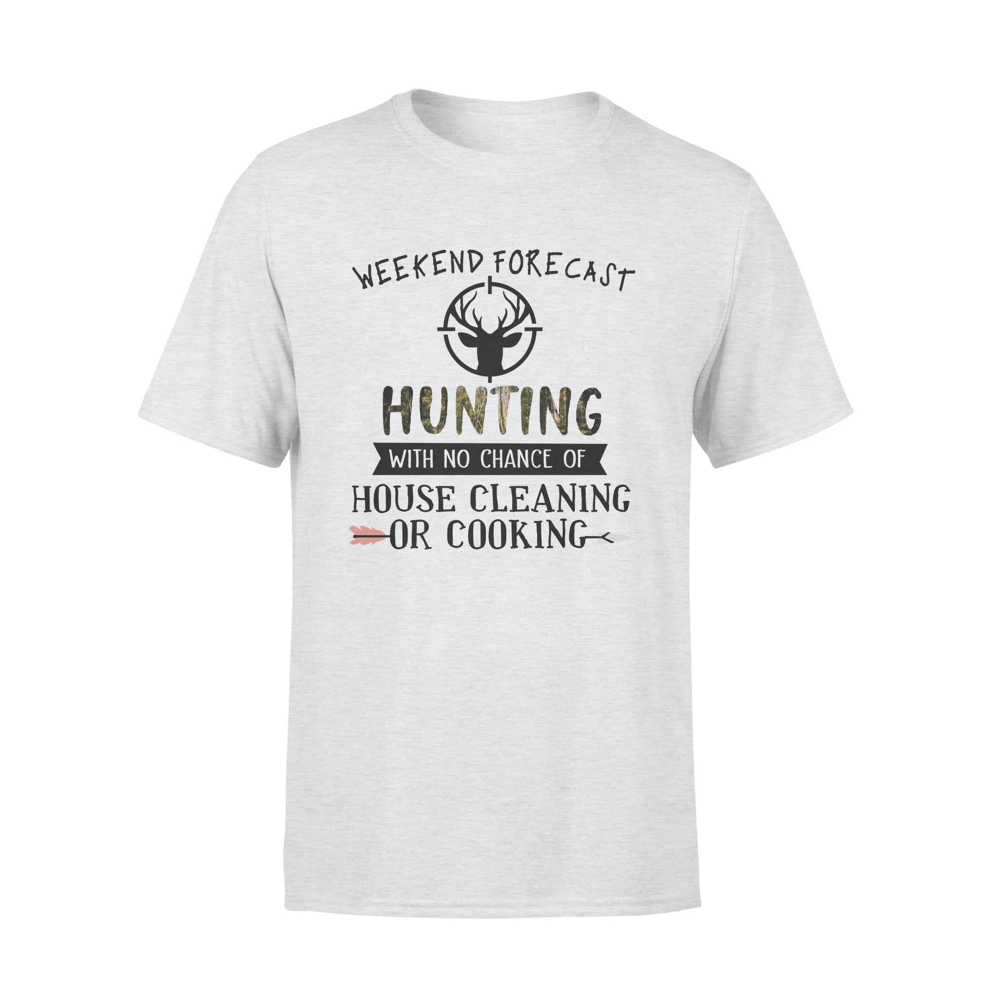 Weekend Forecast Hunting With No Chance Of House Cleaning Or Cooking (forest) – Premium T-shirt