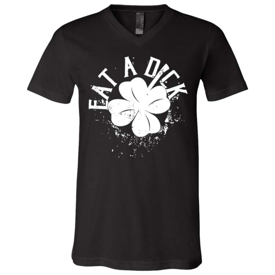 Eat A Dick St Patricks Day Unisex V-Neck