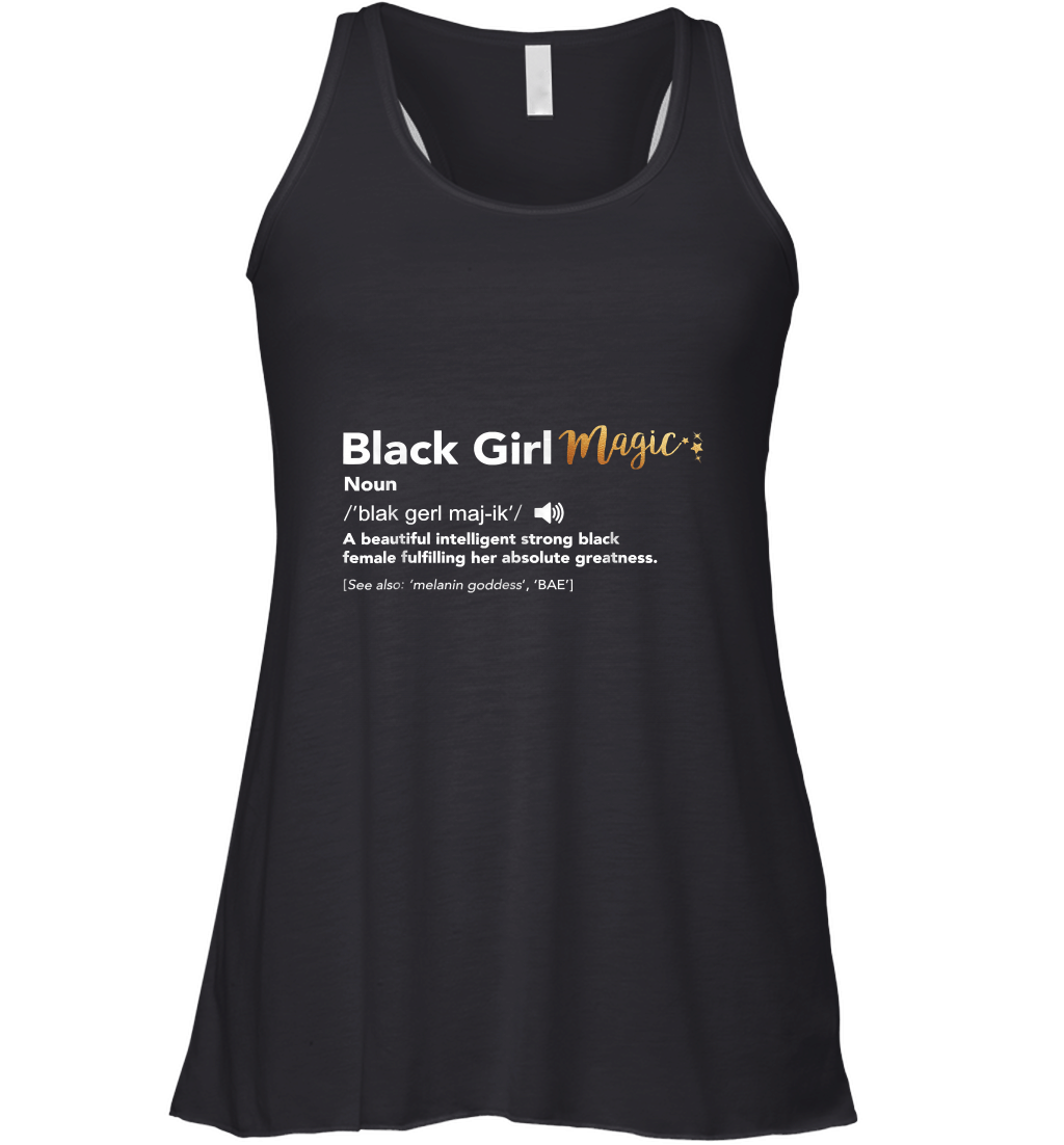 Black Girl Magic Definition Shirt Melanin Black Queen Racerback Tank