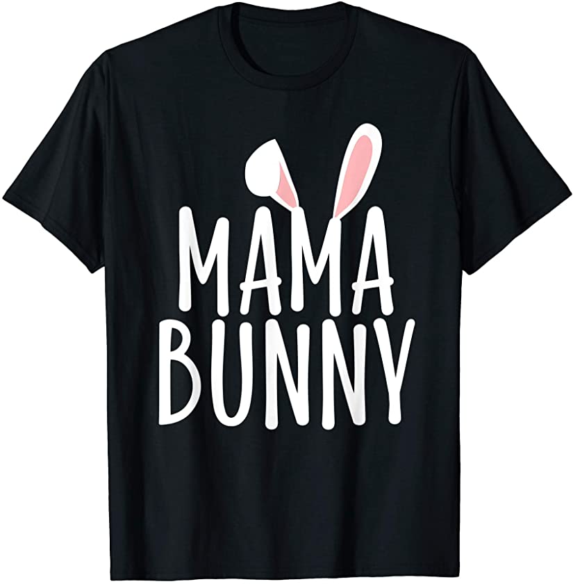 Mama Bunny Woman Family Rabbit Matching Couple Easter T-Shirt