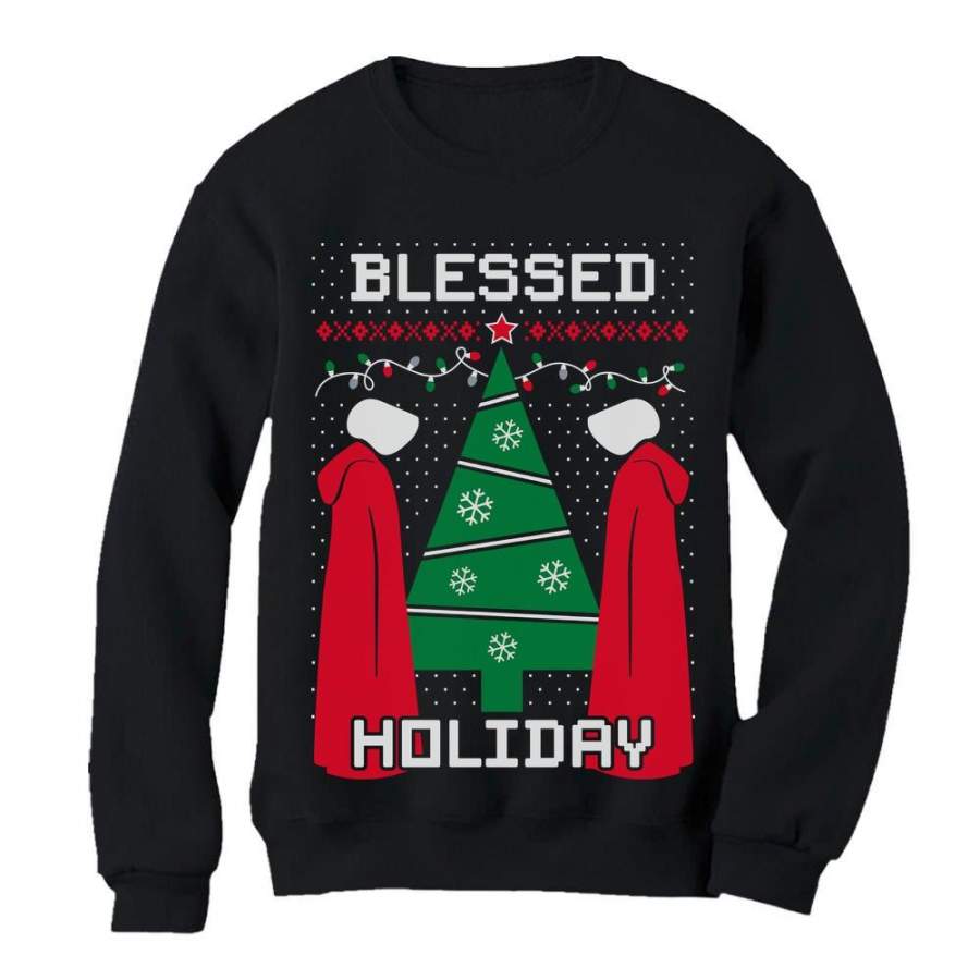 Blessed Holiday Santas Handmaid Funny Ugly Christmas Sweatshirt