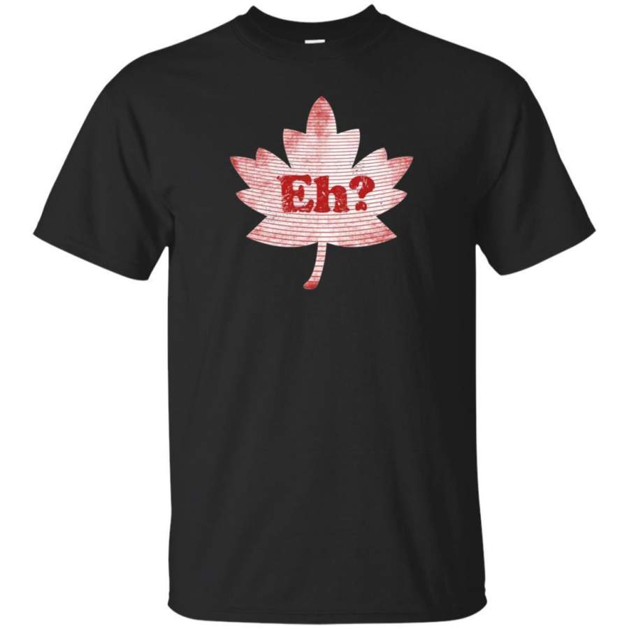 AGR Eh Canada Shirt Canada Day Tshirt Canadian Red Maple Leaf