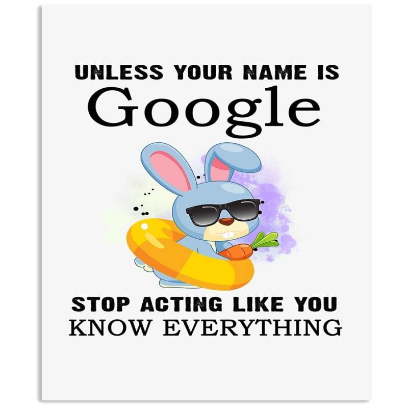 Unless Your Name Is Google Gift For Rabbit Lovers Vertical Poster