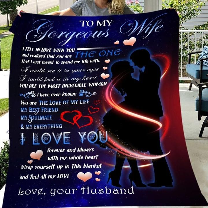 To my gorgeous wife i fell in love with you realized you are the one i was meant to spend my life with husband Quilt Blanket