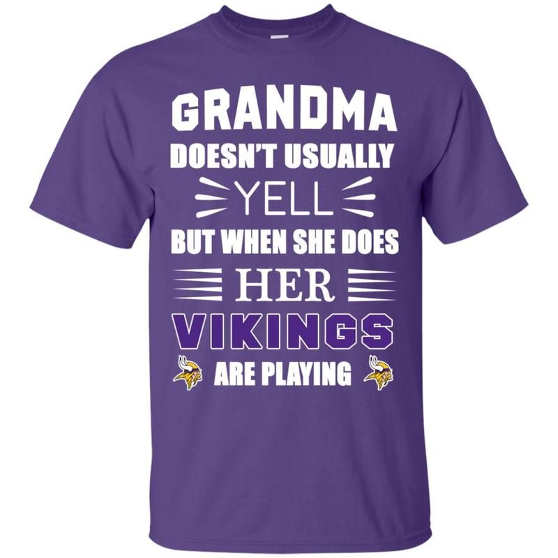 Grandma Doesn T Usually Yell Minnesota Vikings T Shirts