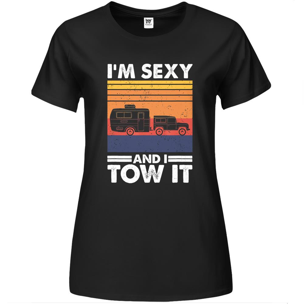 I’M Sexy And I Tow It, Funny Caravan Camping Rv Trailer Premium Womens Tshirts