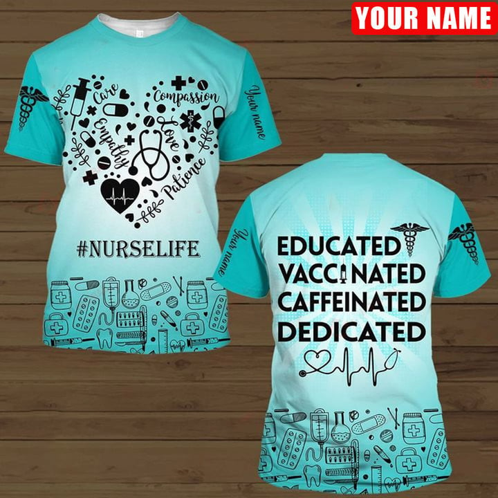 Personalized Educated Vaccinated Caffeinated Dedicated Nurse Shirt, Nurse Life All Over Print Shirt