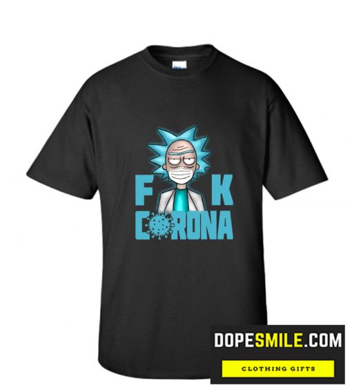 Fuck Corona Rick Sanchez cool T Shirt