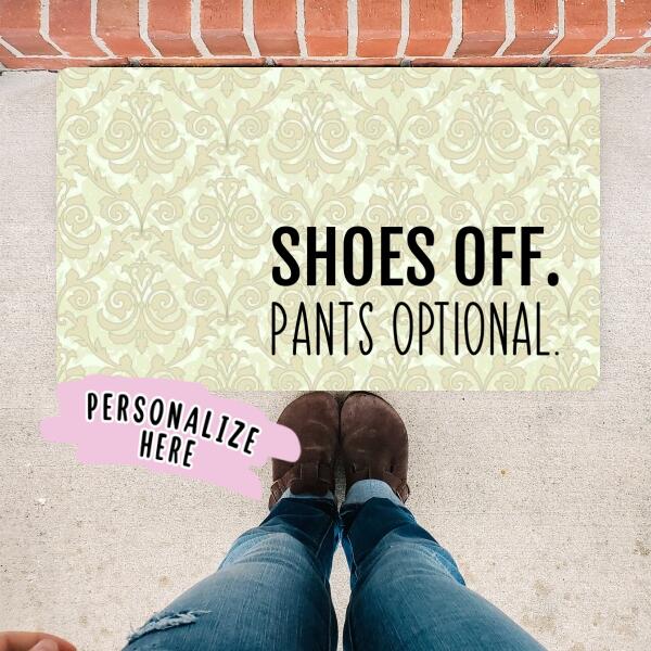 Shoes Off Pants Optional Doormat, Home Decor, Personalized Doormat, Welcome Mat, Lose The Shoes, Funny Doormat, Front Door Mat, Shoes Off