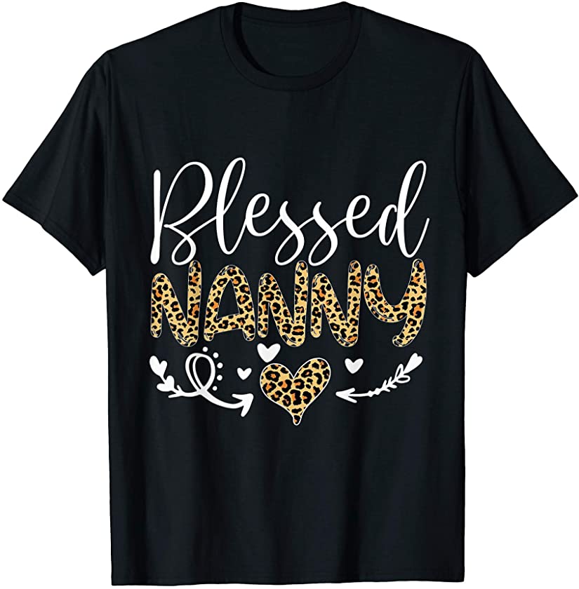 Blessed Nanny Leopard For Mom Grandma Mothers Day T-Shirt