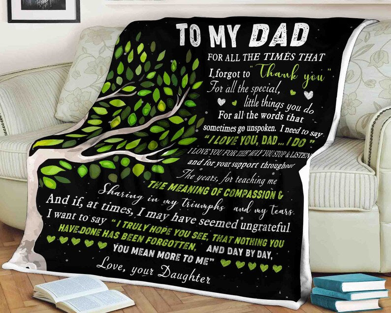 To My Dad Blanket, For All The Times That, I Forgot To Thank You, Gift For Dad Family Home Decor Bedding Couch Sofa Soft And Comfy Cozy