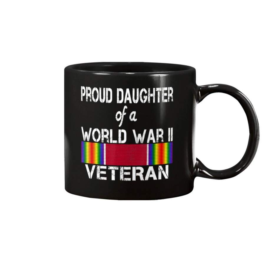 Proud Daughter Of A World War II Veteran US Military Mug