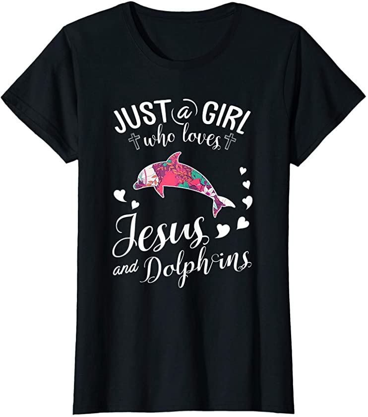 Just A Girl Who Loves Jesus And Dolphins T Shirt Farmer Love T-Shirt