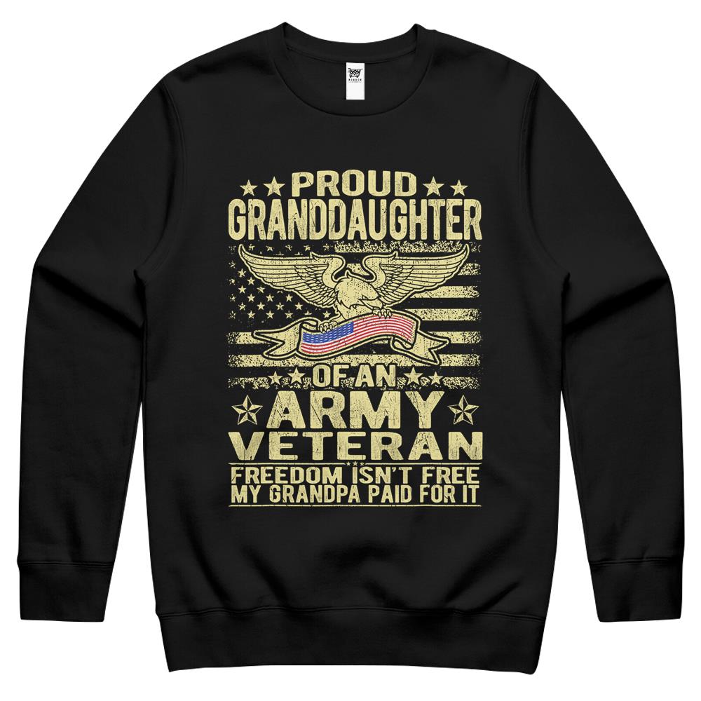 Proud Granddaughter Of Army Veteran Gift Freedom Isn’T Free Crewneck Sweatshirt