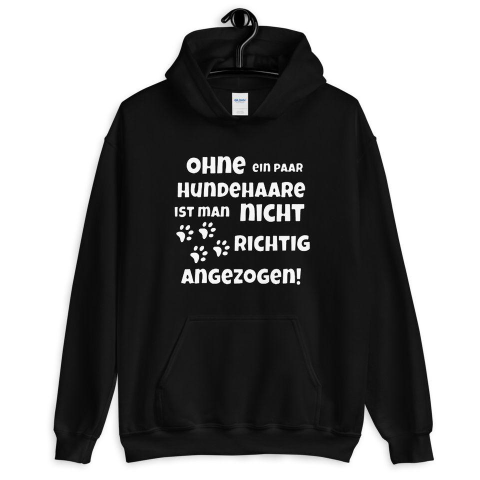 Ohne Ein Paar Hundehaare Ist Man Nicht Richtig Angezogen Paw Pet Lovers Gift Standard Hoodie