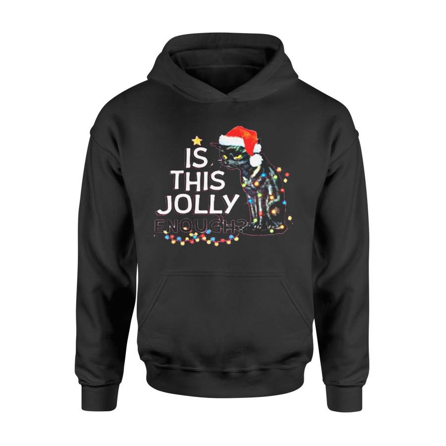 Christmas gift idea Cat Is This Jolly Enough Xmas T-Shirt – Standard Hoodie