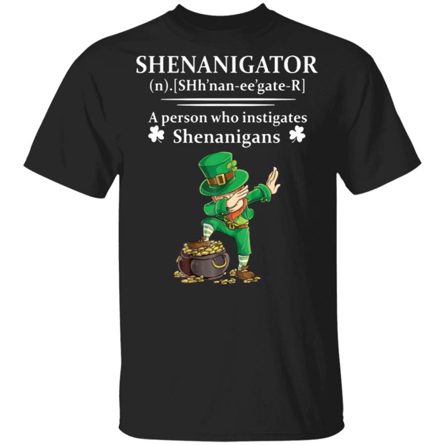 Leprechaun dabbing Shenannigator a person who instigates Shenanigans T-Shirt