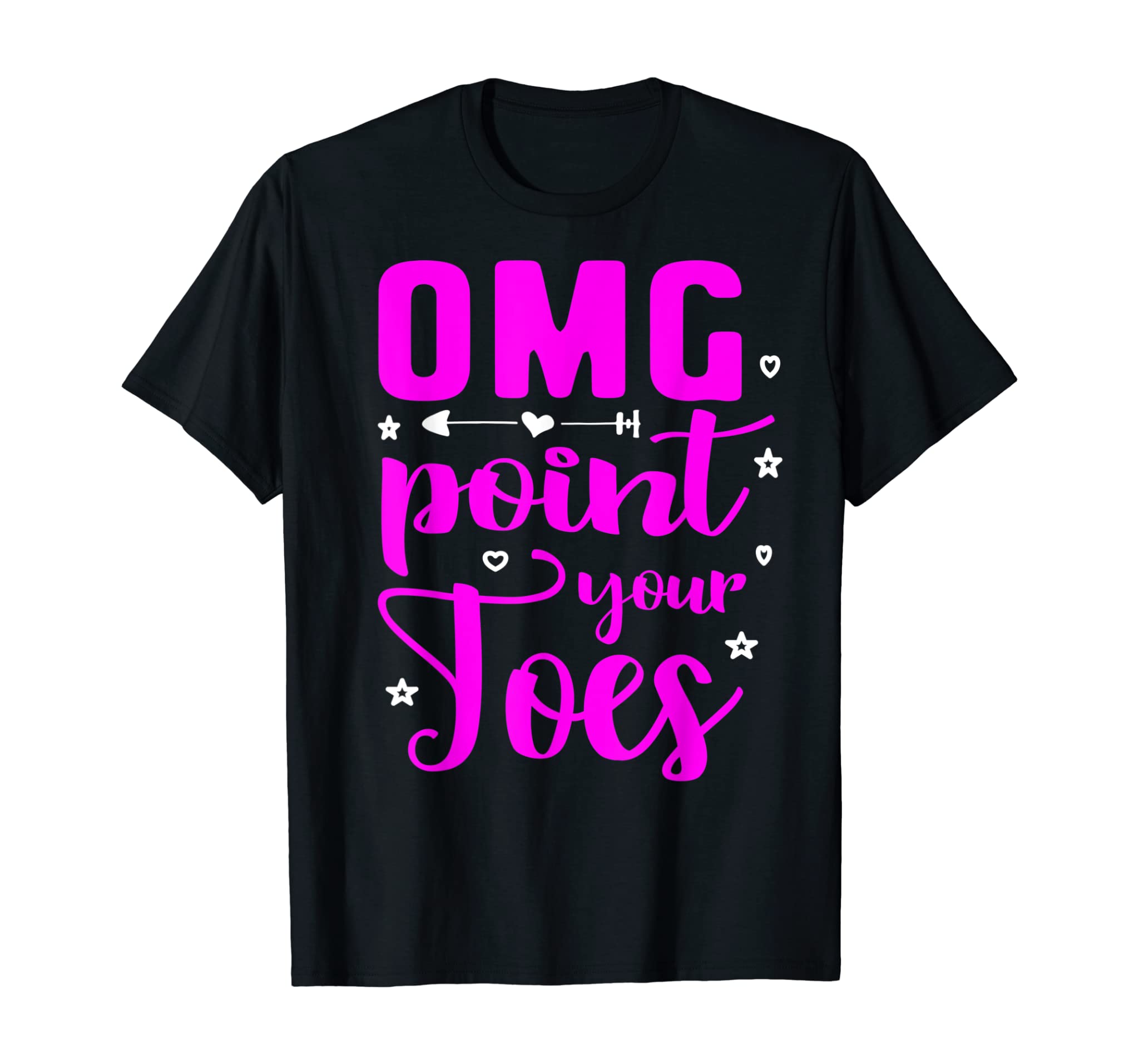 Omg Point Your Toes T-Shirt Classic Dance Teacher Student