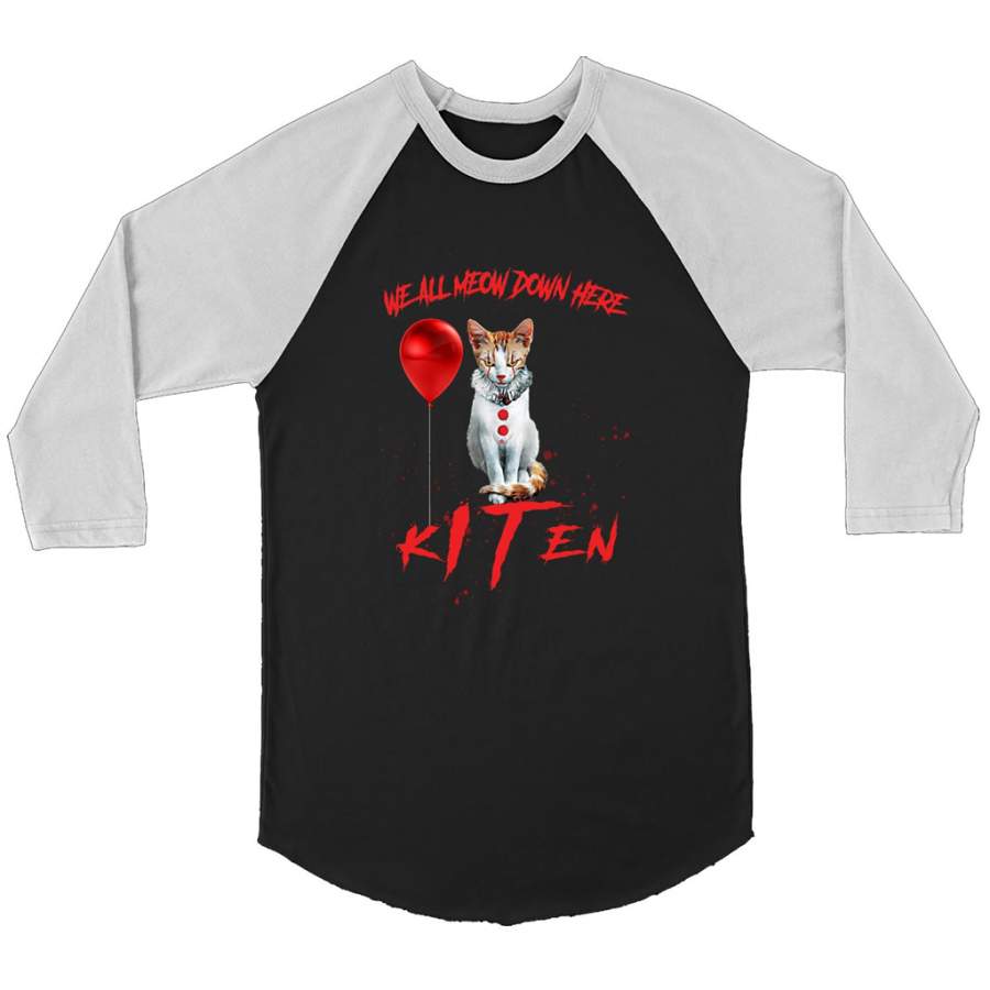 We All MEOW Down Here IT Clown Cat Kitten – Canvas 3/4 Raglan Shirt