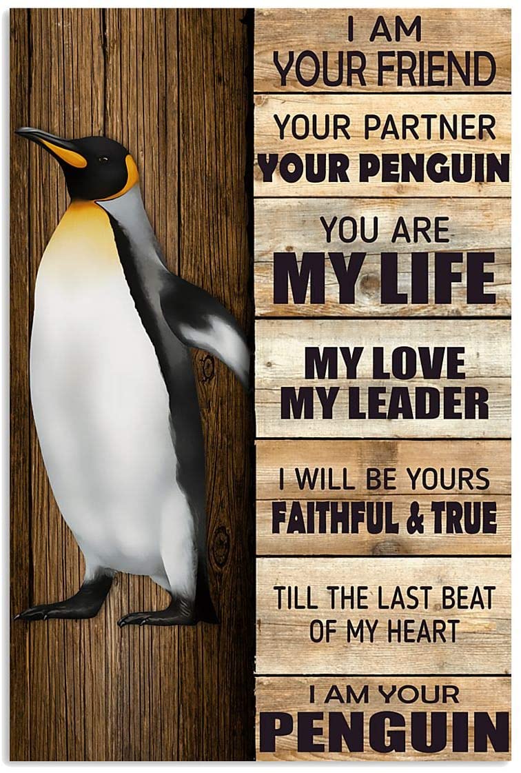 Poster Cute Penguin I Am Your Friend Your Partner You Are My Life My Love My Leader Wall Posters, Wall Art Home Decor Vintage Posters No Frame