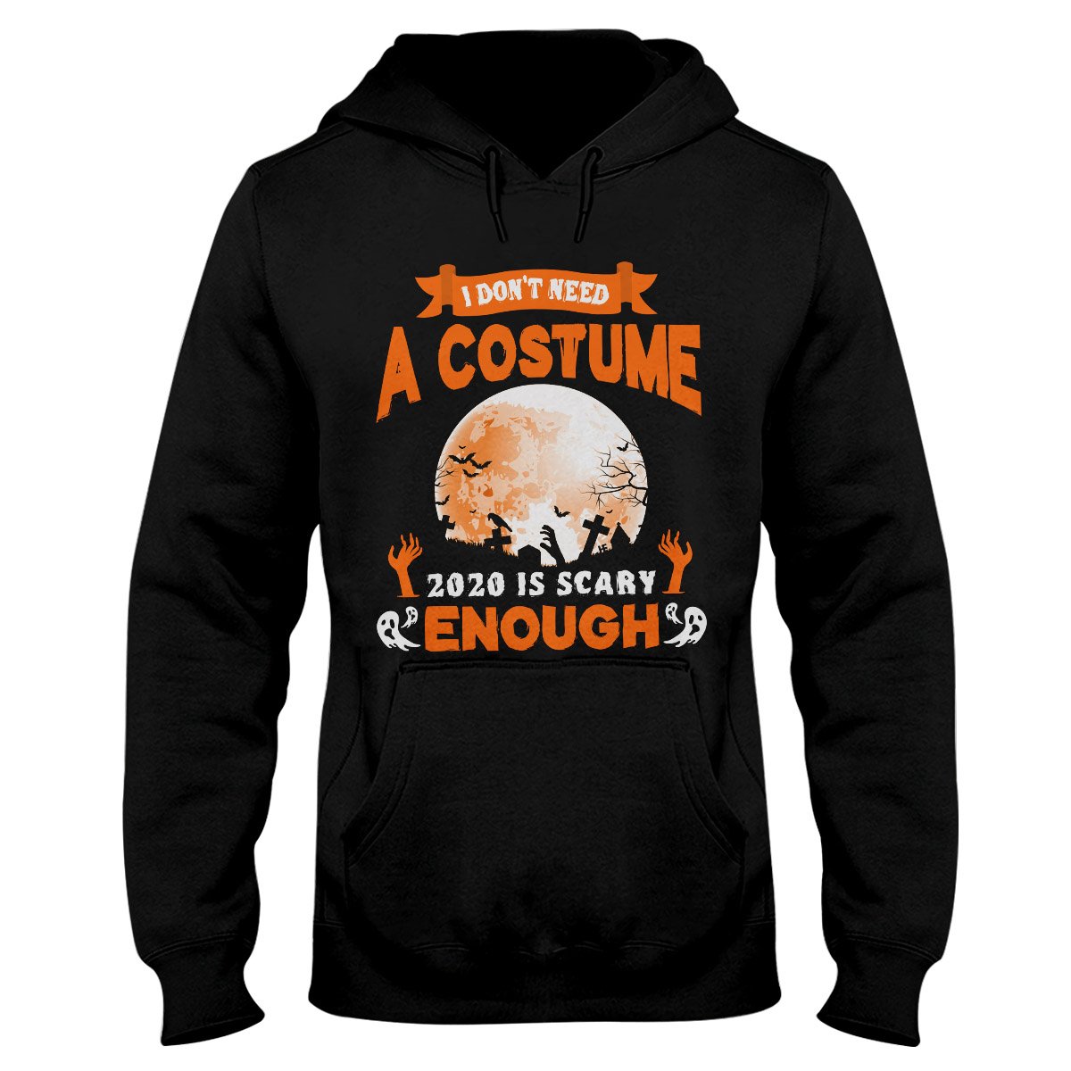 2020 Is Scary Enough Halloween EZ02 0809 Hoodie