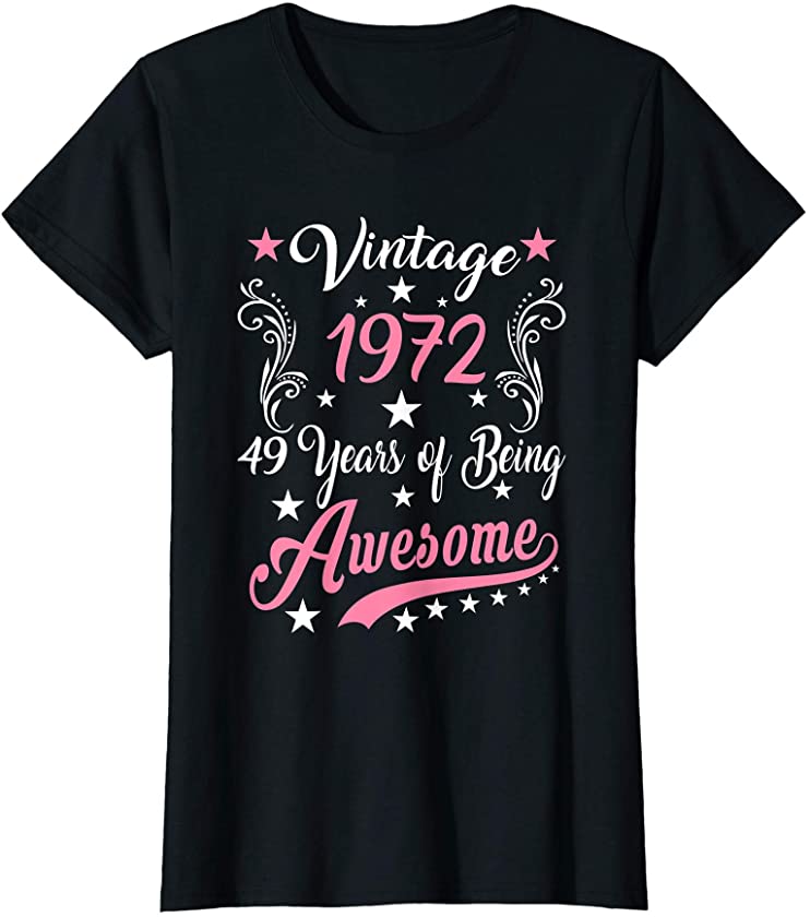 Womens Vintage 1972 49th Birthday Gift 49 Years Old Funny T-Shirt