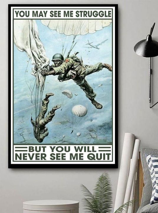 You May see me struggle But you will never see me quit Warrior on the sky veteran Poters poster canvas