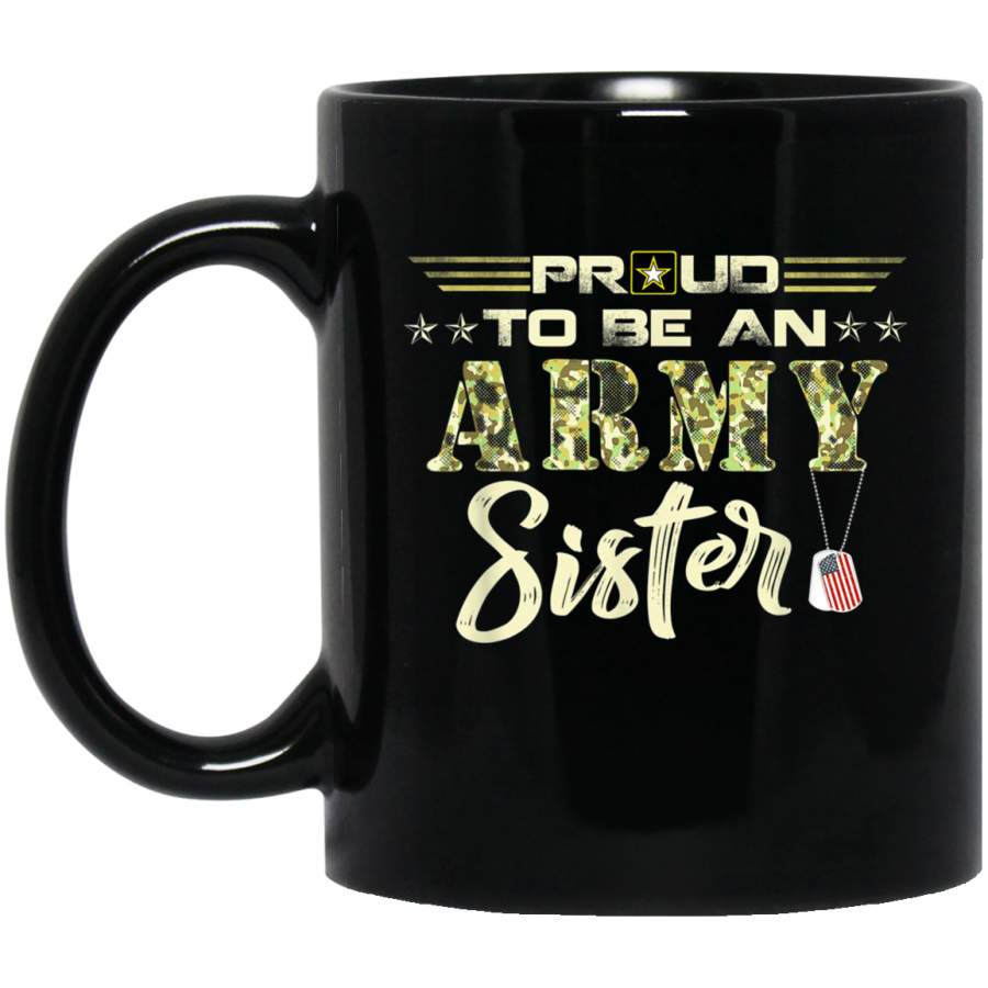 Womens Proud Army Sister Shirt Proud To Be An Army Sister Veterans Day Christmas Gift Mug