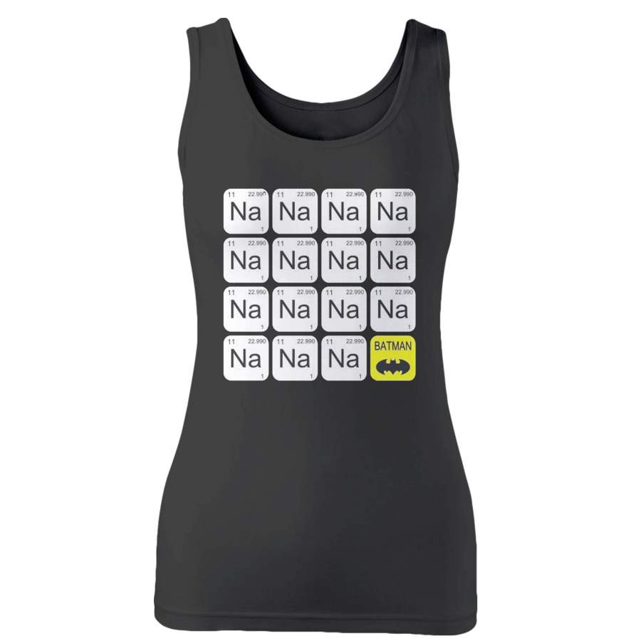 Na Na Na Na Batman Periodic Table Batman Woman’s Tank Top