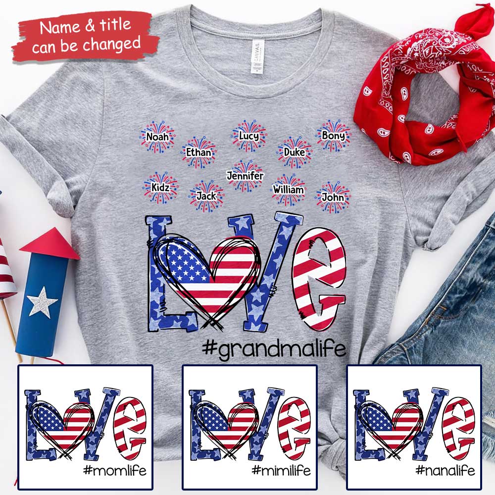 Love Grandma Life – Gift For 4Th Of July – Personalized Unisex T-Shirt Independence Day