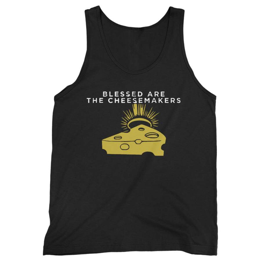 Blessed Are The Cheesemakers Man’s Tank Top