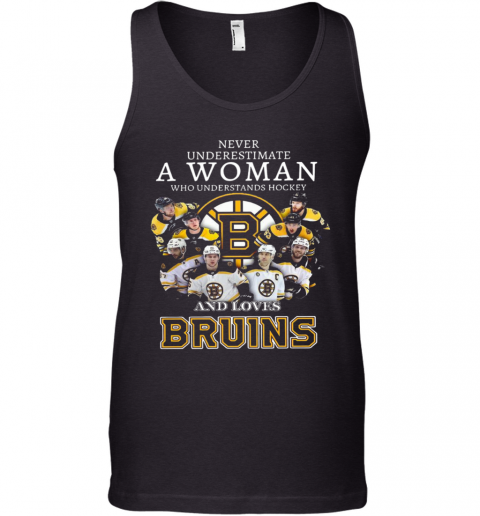 Never Underestimate A Woman Who Understands Hockey And Love Boston Bruins Tank Top