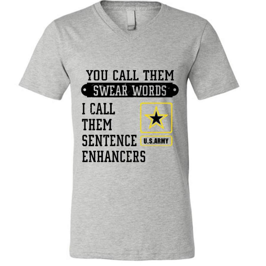 You Call Them Swear Words I Call Them Sentence Enhancers US Army (w) – Canvas Unisex V-Neck Shirt