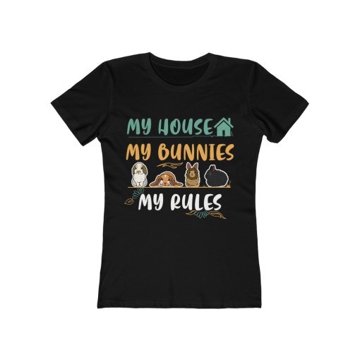 My House My Bunnies My Rules – Rabbit Women Tee