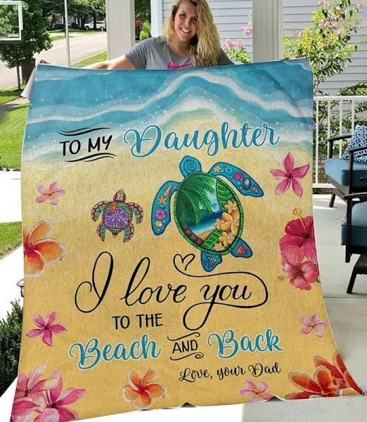 To My Daughter Turtle – I Love You To The Beach And Back, Gift From Dad Fleece Blanket Home Decor Bedding Couch Sofa Soft And Comfy Cozy