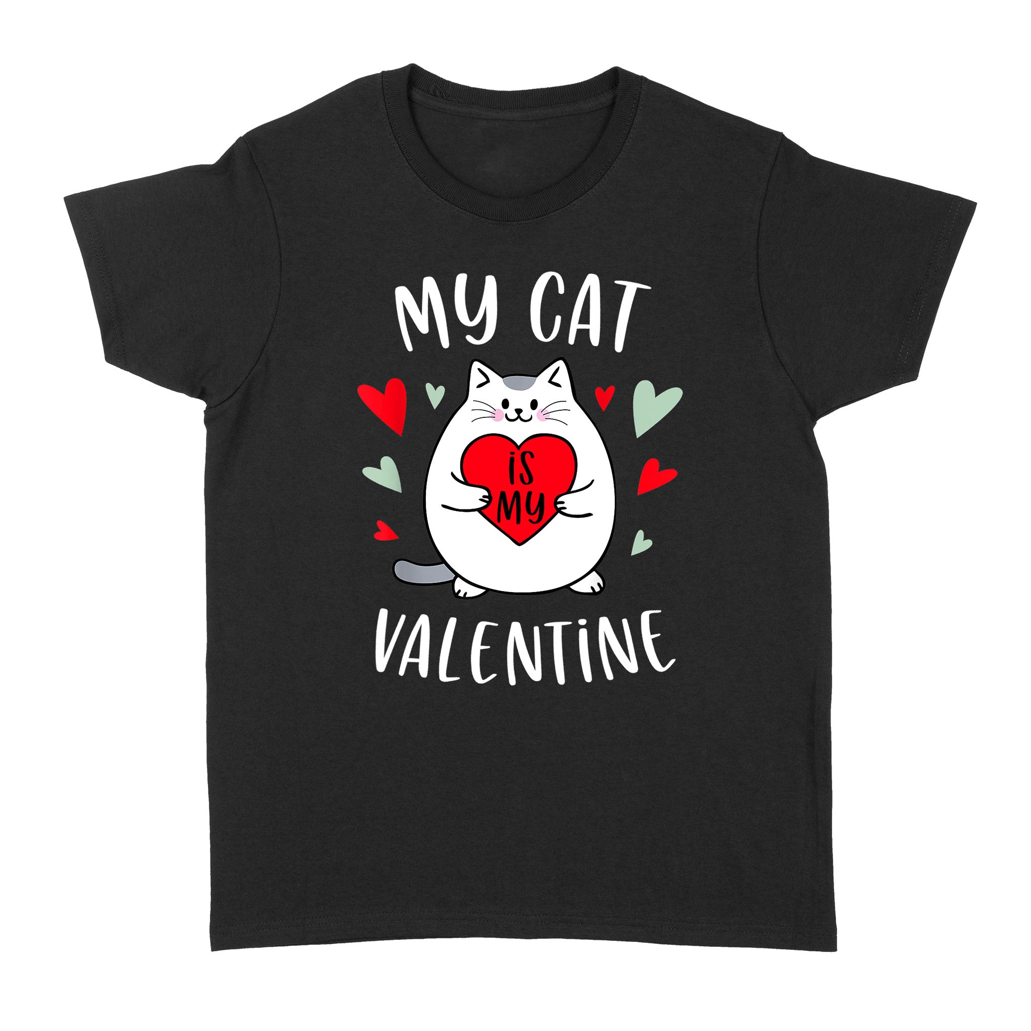 My Cat Is My Valentine Kitten Lover Heart Valentine’s Day – Standard Women’s T-shirt